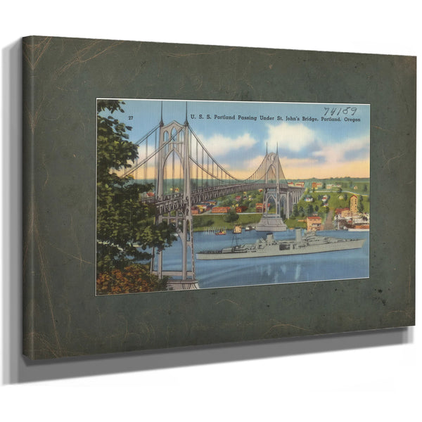 U S S Portland Passing Under St John's Bridge Portland Oregon, canvas wrap — vintage framed wall art by Bella Frye