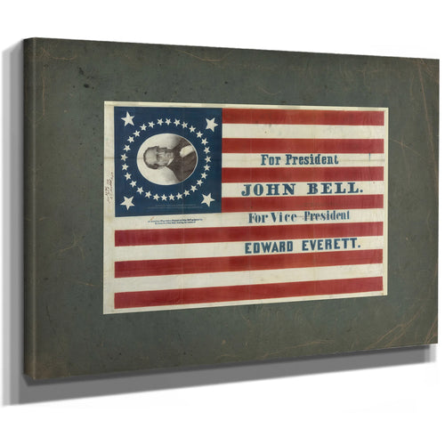 for President John Bell for Vice President Edward Everett 186 — Stretched Canvas Print | Bella Frye