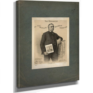 The Originator of the Worlds Columbian Exposition 1892 — Stretched Canvas Print | Bella Frye