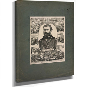 The Leader and His Battles Ulysses S Grant Lieutenant General Usa 1866 — Stretched Canvas Print | Bella Frye