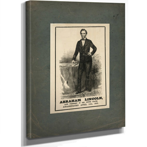 Abraham Lincoln Late President of the United States Assassinated April 14th 1865 19th Century — Stretched Canvas Print | Bell