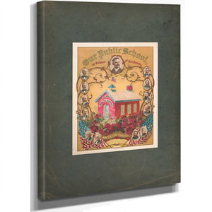 Our Public School the Bullwark of This Country 1895 — Stretched Canvas Print | Bella Frye