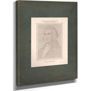 The Constitution of the United States Including Its Amendments George Washington 194 — Stretched Canvas Print | Bella Frye