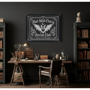 Bat Shit Crazy Social Club Sign Halloween wall art in a styled room