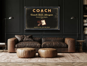 Personalized Coach Sign, Leave It All on the Field, Black & Gold, image 17