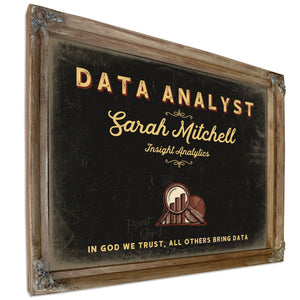 Personalized Data Analyst Sign, In God We Trust, All Others Bring Data, Black & Gold, image 6