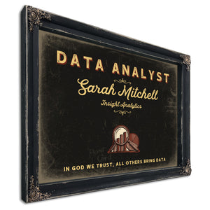 Personalized Data Analyst Sign, In God We Trust, All Others Bring Data, Black & Gold, image 1