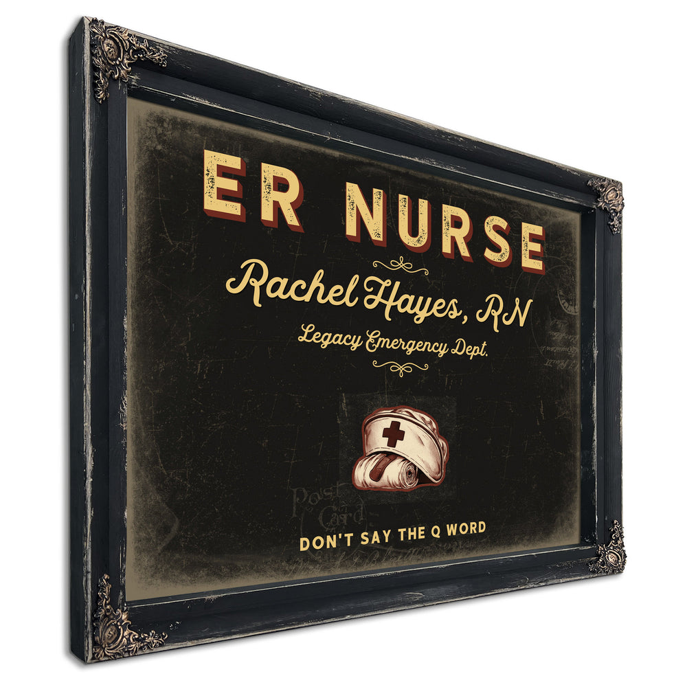 Personalized ER Nurse Sign, Don't Say the Q Word, Black & Gold, image 1