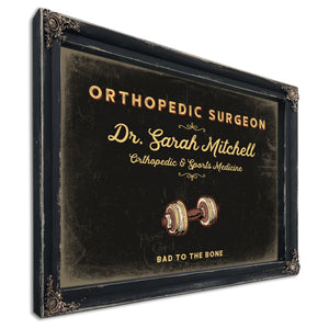 Personalized Orthopedic Surgeon Sign, Bad to the Bone, Black & Gold, image 1