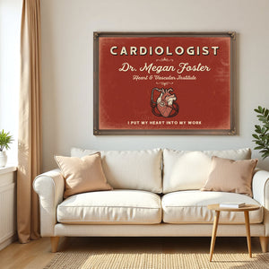 Personalized Cardiologist Sign, I Put My Heart Into My Work, Brick & Black, image 5