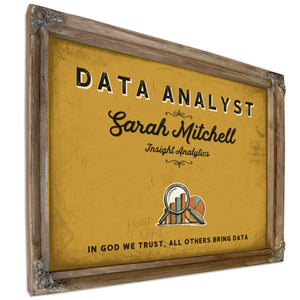 Personalized Data Analyst Sign, In God We Trust, All Others Bring Data, Mustard & Black, image 6