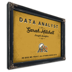 Personalized Data Analyst Sign, In God We Trust, All Others Bring Data, Mustard & Black, image 1