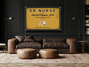 Personalized ER Nurse Sign, Don't Say the Q Word, Mustard & Black, image 17