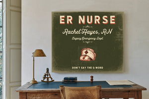 Personalized ER Nurse Sign, Don't Say the Q Word, Olive & Brick, image 2