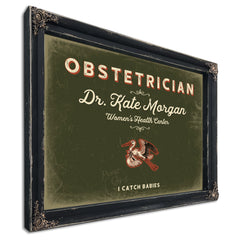Personalized Obstetrician Sign, I Catch Babies, Olive & Brick, image 1