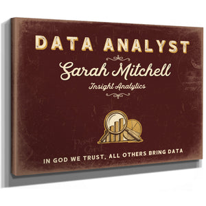 Personalized Data Analyst Sign, In God We Trust, All Others Bring Data, Oxblood & Gold, image 8