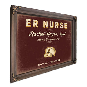 Personalized ER Nurse Sign, Don't Say the Q Word, Oxblood & Gold, image 7