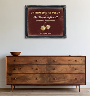 Personalized Orthopedic Surgeon Sign, Bad to the Bone, Oxblood & Gold, image 19