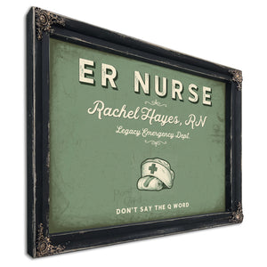 Personalized ER Nurse Sign, Don't Say the Q Word, Sage & Forest, image 1