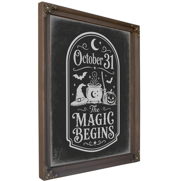 The Magic Begins Sign Halloween wall art, Bourbon frame
