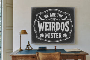 We Are the Weirdos Sign Halloween wall art in a styled room