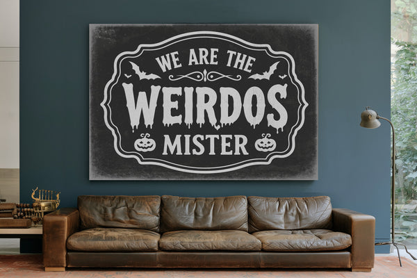 We Are the Weirdos Sign Halloween wall art in a styled room