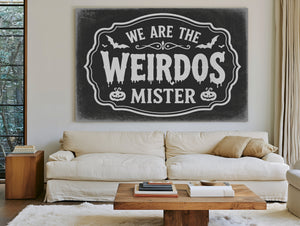 We Are the Weirdos Sign Halloween wall art in a styled room