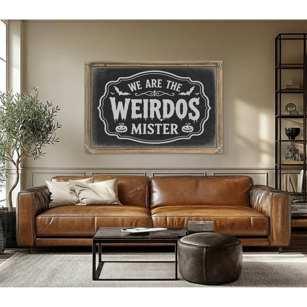We Are the Weirdos Sign Halloween wall art in a styled room