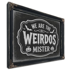 We Are the Weirdos Sign Halloween wall art, Ebony frame