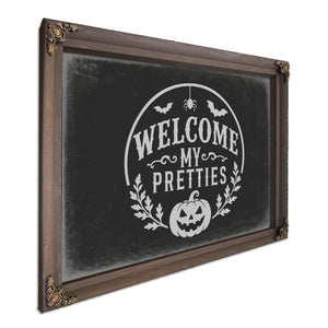 Welcome My Pretties Sign Halloween wall art, Bourbon frame