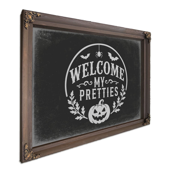 Welcome My Pretties Sign Halloween wall art, Bourbon frame