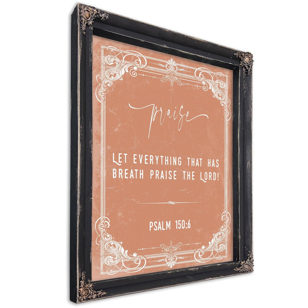 Bella Frye 11 x 14 inches / Black Frame Psalm 150:6 Wall Art – Let Everything That Has Breath Praise the Lord – Scripture Print