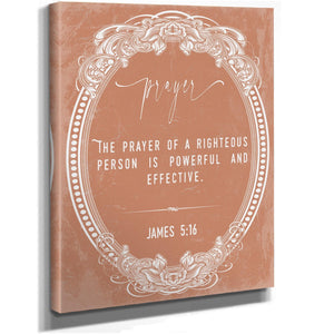 Bella Frye 11 x 14 inches / Stretched Canvas Wrap James 5:16 Wall Art – The Prayer of the Righteous is Powerful – Scripture Print
