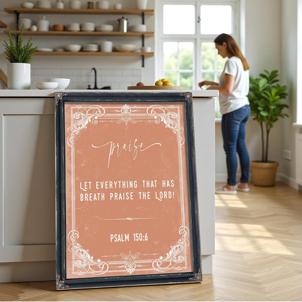 Bella Frye Psalm 150:6 Wall Art – Let Everything That Has Breath Praise the Lord – Scripture Print