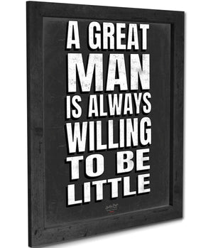 Bella Frye A Great Man Quote - Quotes for Men