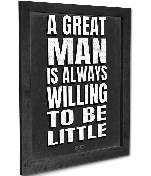 Bella Frye A Great Man Quote - Quotes for Men