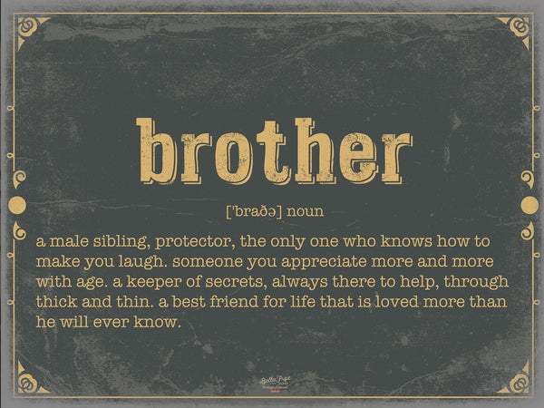 Bella Frye Brother Word Definition Wall Art - Gift for Brother Dictionary Artwork