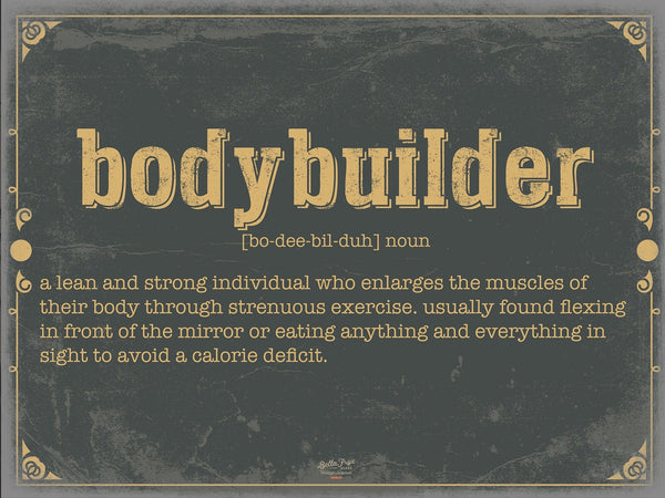 Bella Frye Bodybuilder Word Definition Wall Art - Gift for Bodybuilder Dictionary Artwork